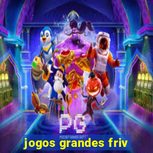 jogos grandes friv